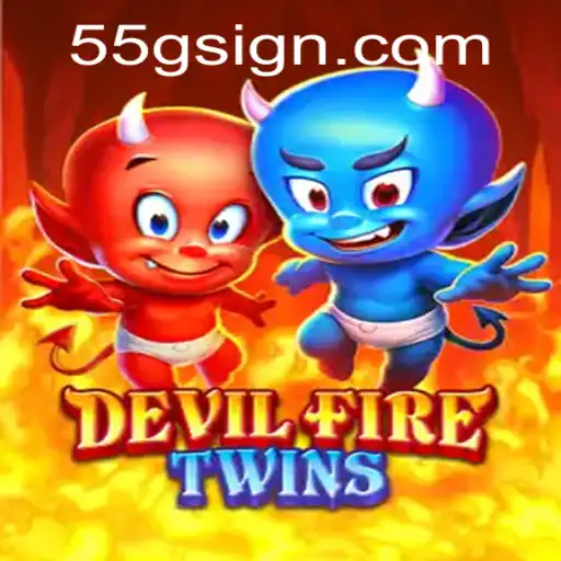Exploring the Dynamic World of DevilFireTwins and the Intriguing Concept of 55G