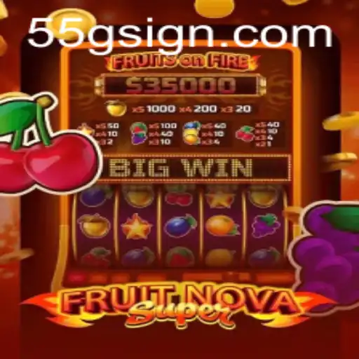 FruitNovaSuper: A Comprehensive Exploration of the Game and Its Connection to 55G